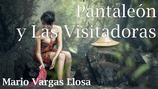 Resumen pantaleon y las visitadoras  Mario Vargas Llosa [upl. by Oliviero]