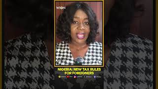 Nigerian Govt To Tax Foreigners Earning Income In Nigeria  WION Shorts [upl. by Letsyrhc809]