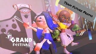 Splatoon 3 Grand Festival—Team Future PromoGrand Anarchy [upl. by Vida769]