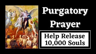 Purgatory Prayer  St Gertrude  Release 10000 Souls [upl. by Litnahs319]