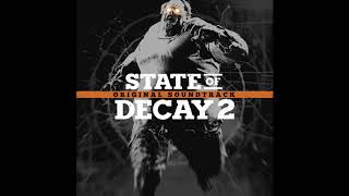 5 Along the Perimeter  State of Decay 2 OST [upl. by Catherina]