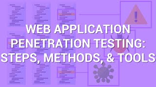 Web Application Penetration Testing Steps Methods amp Tools  PurpleSec [upl. by Lleynad]