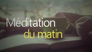 Méditation du matin pour confiance en soi et énergie positive [upl. by Fox850]