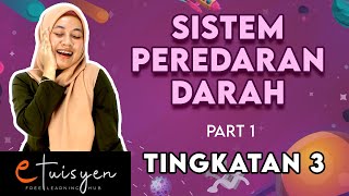 eTuisyen TINGKATAN 3 SAINS  Bab 2  Sistem Peredaran Darah PART 1 [upl. by Eiramanit]