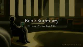 Book Summary of “Homegoing” by Yaa Gyasi 2016 [upl. by Assile]