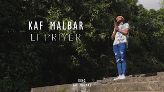 Kaf Malbar  Li Priyèr  KingKafMalbar  082021 Clip Officiel [upl. by Eikkin507]