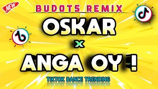 OSKAR BUDOTS x ANGA OY  TIKTOK DANCE VIRAL DJ DARVIN REMIX [upl. by Nnyrat]