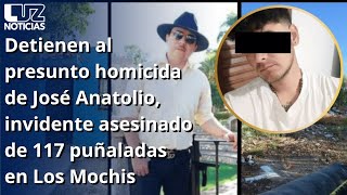 Detienen al presunto homicida de José Anatolio invidente asesinado de 117 puñaladas en Los Mochis [upl. by Airlia]