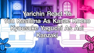 Yarichin B Club React To Kashima amp Yacchan As Kanae amp Aoi  ⚠️KNY SPOILERS⚠️  Angst [upl. by Acirred]