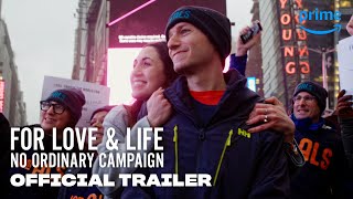 For Love amp Life No Ordinary Campaign  Official Trailer  Prime Video [upl. by Yenatirb]