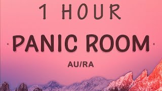 1 HOUR 🕐  Panic Room  AuRa Lyrics Welcome to the panic room [upl. by Ykcim]