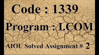 AIOU Code 1339 Solved Assignment No 2 Autumn 2024  Baloch Academy [upl. by Ulphia]