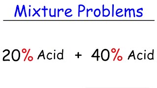 Mixture Problems [upl. by Aerdma]