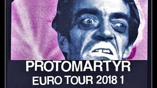 PROTOMARTYR  full set  Dijon  08042018 [upl. by Calva]