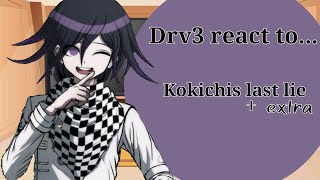 Drv3 react to Kokichis last lie  extras  Danganronpa reacts [upl. by Markos]