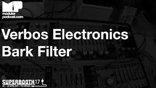 Superbooth 2017  Verbos Electronics Bark Filter [upl. by Farland]