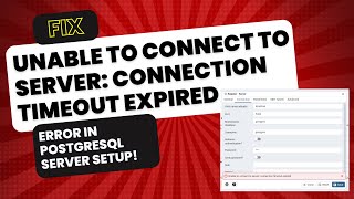 Fix Unable to Connect to Server Connection Timeout Expired Error in PostgreSQL Server Setup [upl. by Koval]