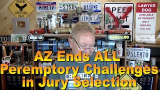 AZ Ends ALL Peremptory Challenges in Jury Selection [upl. by Won]