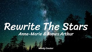 AnneMarie amp James Arthur  Rewrite The Stars Lyrics [upl. by Alliuqahs702]