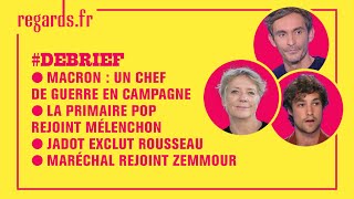 Macron chef de guerre en campagne Primaire populaire rejoint Mélenchon Maréchal rejoint Zemmour [upl. by Ahtanoj]