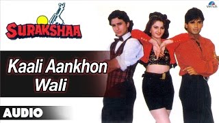 Surakshaa  Kaali Aankhon Wali Full Audio Song  Saif Ali Khan Sunil Shetty [upl. by Ahsila]