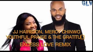 MERCY CHINWO ft JJ HAIRSTON  YOUTHFUL PRAISE  EXCESS LOVE REMIX  LYRIC ANGLAIS  FRANÇAIS [upl. by Ariaz]