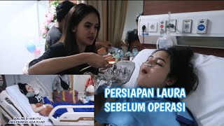 Endlaura Vlog  Persiapan Sebelum Operasi Laura [upl. by Thad910]