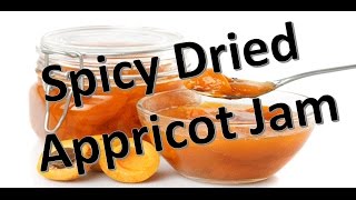 Appricot Jam Recipe  How to make Simple and spicy Apricot jam [upl. by Daeriam]