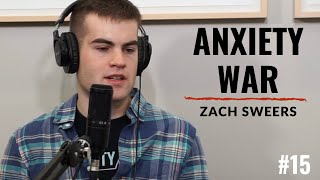 15  Zach Sweers AKA quotAnxiety Warquot [upl. by Naired]