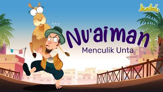 LUCU Nuaiman Menculik Unta  Kisah Sahabat Nabi  Kisah Teladan Nabi  Cerita Islami  Cerita Anak [upl. by Nodab]