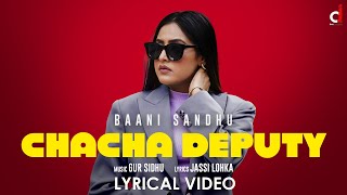 Chacha Deputy  Official Audio  Baani Sandhu  Gur Sidhu  The Boss Lady  New Punjabi Song 2022 [upl. by Anton152]