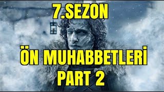 Game Of Thrones 7Sezon Ön Muhabbetleri Part 2 [upl. by Lered]