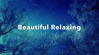 Anytime Peaceful Ambience For Relaxing Moments  Calming Music For Healing And Stress Relaxation [upl. by Toomay945]