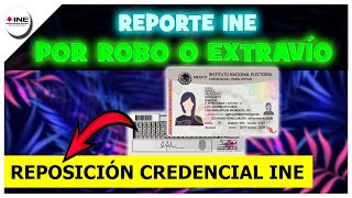 Cómo REPORTAR Credencial del INE Extraviada REPOSICIÓN INE [upl. by Cryan]