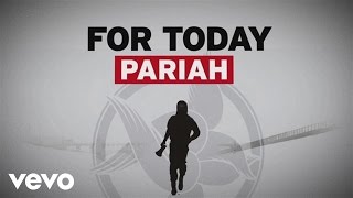 For Today  Pariah Official Lyric Video [upl. by Lauhsoj178]