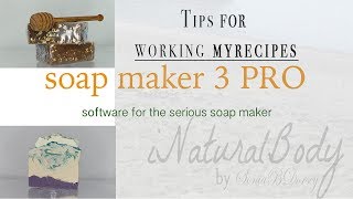 SoapMaker 3 Tips for Working MyRecipes [upl. by Konikow877]