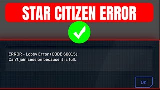 How To Fix Lobby Error Code 60015 In Star Citizen [upl. by Suoinuj]