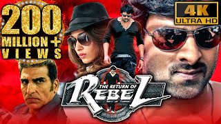 The Return Of Rebel Rebel 4K ULTRA HD Full Action Hindi Dubbed Movie Prabhas Tamannaa Deeksha [upl. by Tortosa]