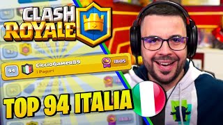 Top 94 IN ITALIA  e si Spinge  CLASH ROYALE [upl. by Simonetta]