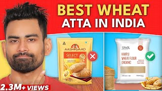 20 Wheat Atta in India Ranked from Worst to Best [upl. by Callida273]