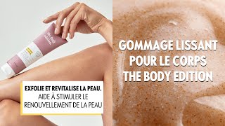 Gommage Lissant pour le Corps The Body Edition [upl. by Daniella]