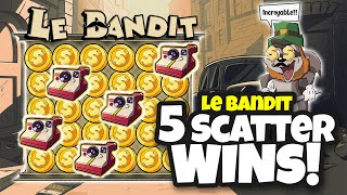 5 Scatters on Le Bandit [upl. by Perla]