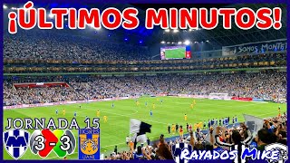 ¡ÚLTIMOS MINUTOS CLÁSICO REGIO 135  MTY 33 Tigres J15 Liga MX Cl 2024  Rayados Mike [upl. by Ahsenroc436]