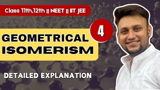 geometrical Isomerism Lecture4  GOC  By Tuhin Mandal Sir  NEETJEE [upl. by Ednil]