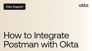 Integrate Postman with Okta  Okta Support [upl. by Lau]