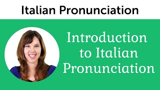 Introduction to Perfect Italian Pronunciation [upl. by Adnylg561]