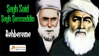 Rehbereme  Şeyh Said  Şeyh Şemseddin [upl. by Redyr]