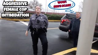 Aggressive Female Cop Tries To Intimidate [upl. by Ibson805]