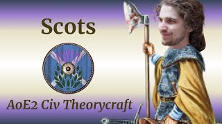 The Scots  AoE2 Civ Theorycraft [upl. by Riem]