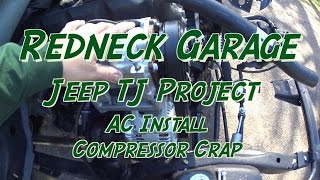 Jeep Wrangler TJ Project  AC Install 2  Compressor Problems [upl. by Stilwell644]